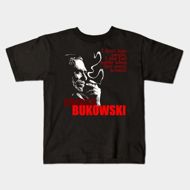 Charles Bukowski Quote Kids T-Shirt by HellwoodOutfitters